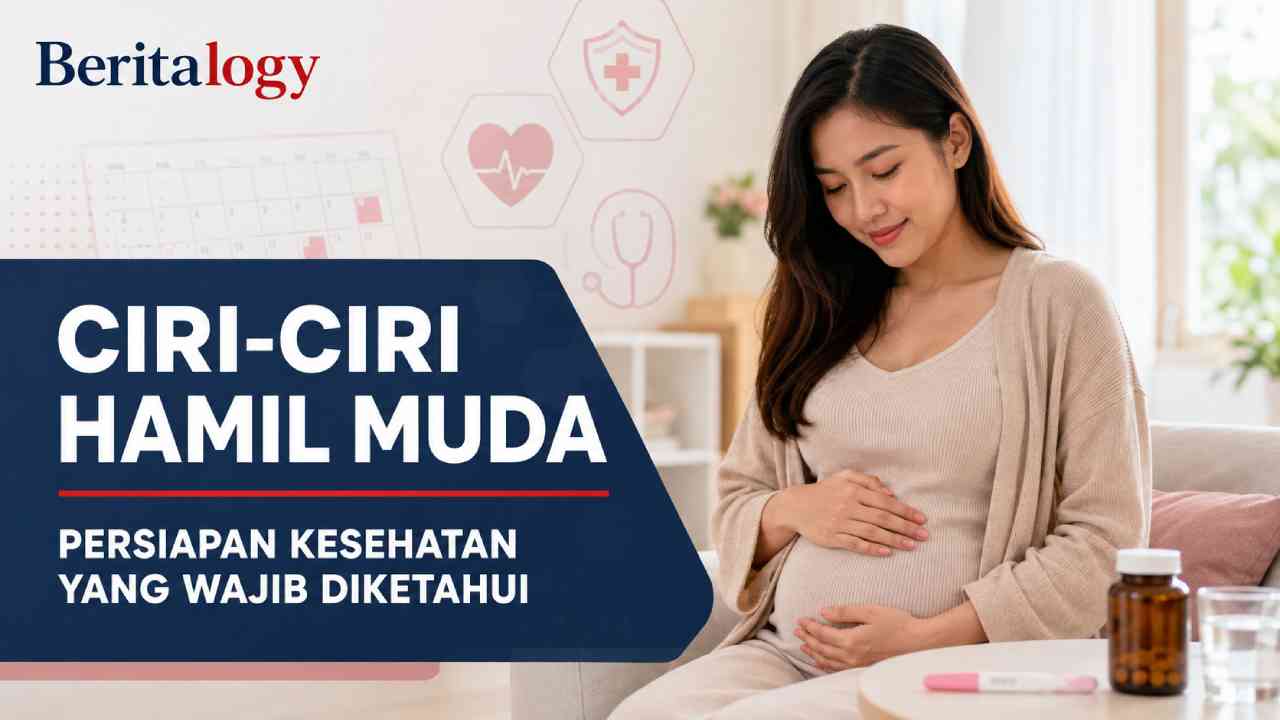 Ciri-Ciri Hamil Muda dan Persiapan Kesehatan yang Wajib Diketahui