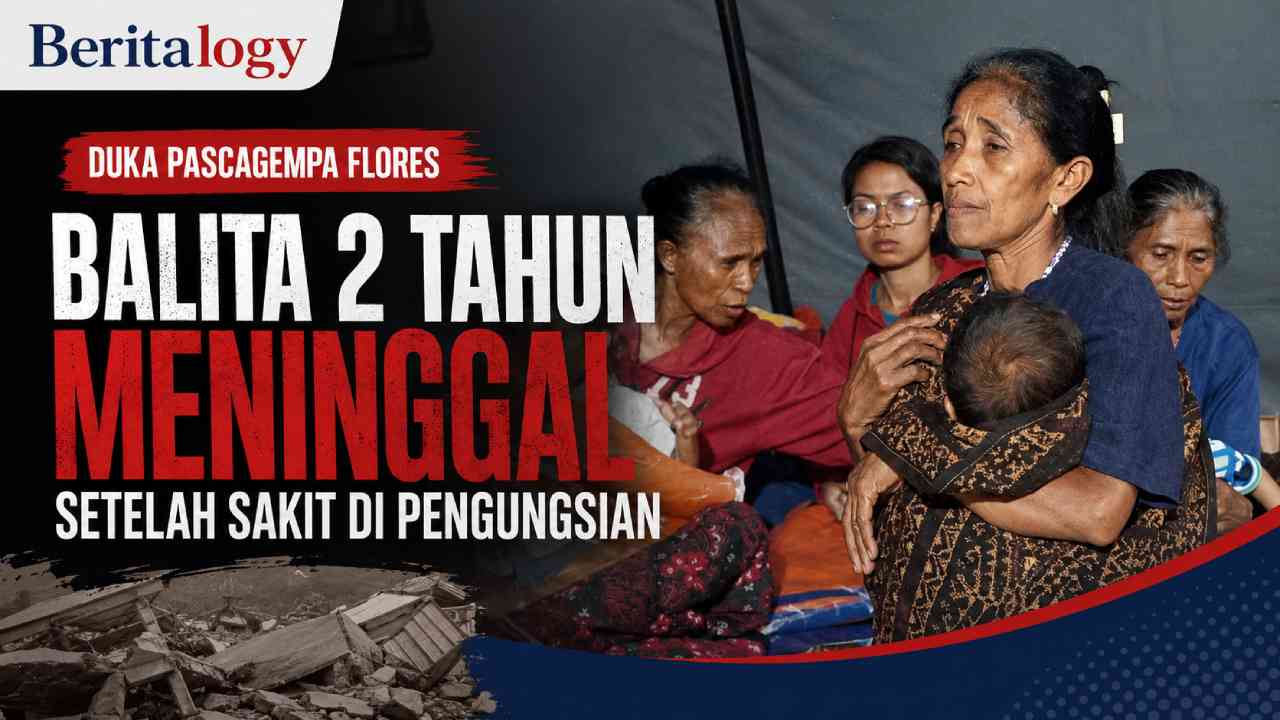Duka Pascagempa Flores, Balita 2 Tahun Meninggal Setelah Sakit di Pengungsian