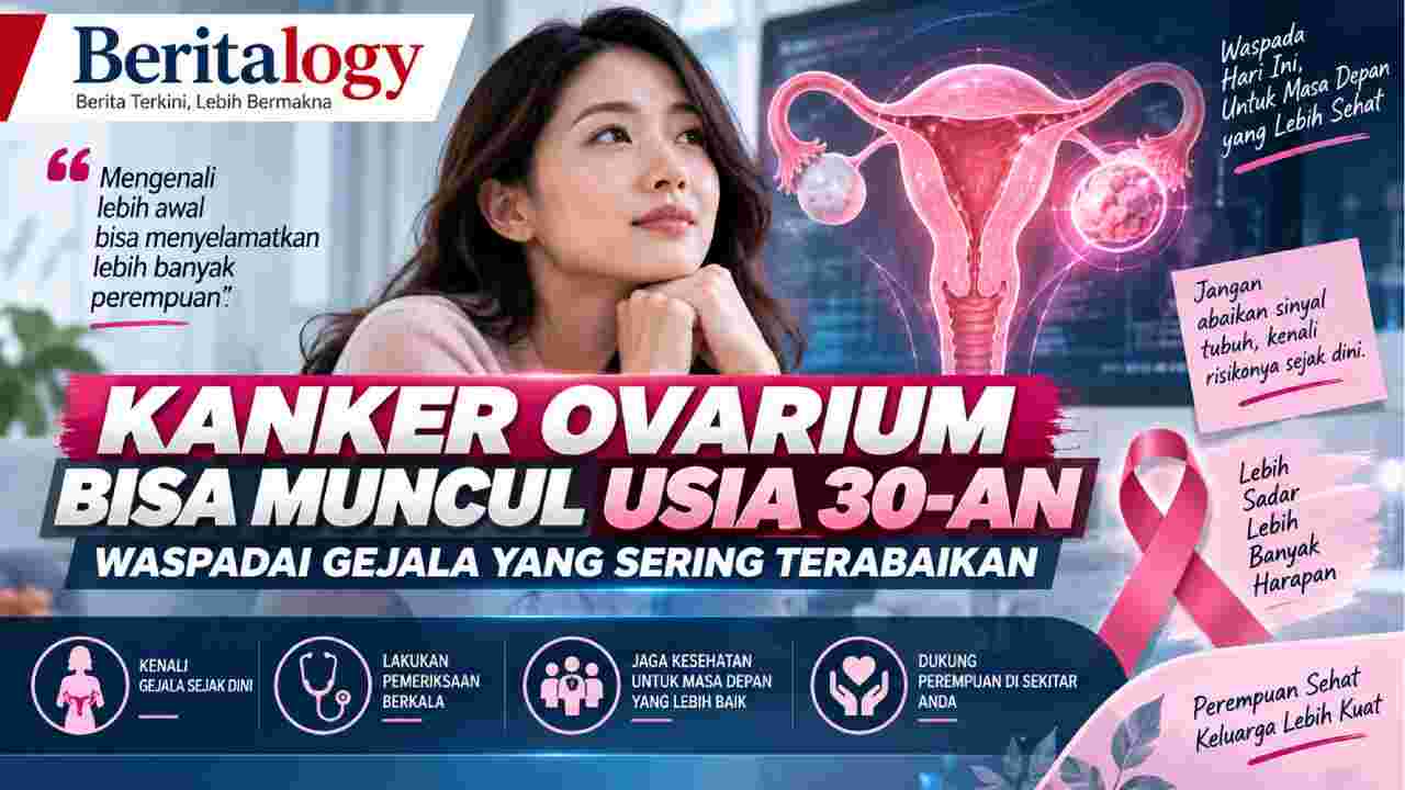 Kanker Ovarium Bisa Muncul Usia 30-an, Waspadai Gejala yang Sering Terabaikan