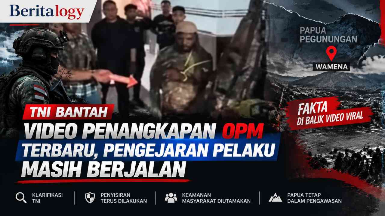 TNI Bantah Video Penangkapan OPM Terbaru, Pengejaran Pelaku Masih Berjalan